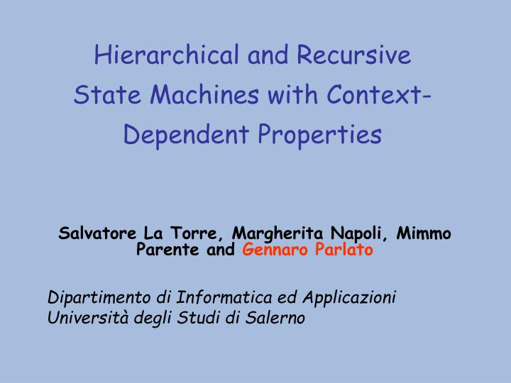 hierarchical and recursive state machines with context dependent properties