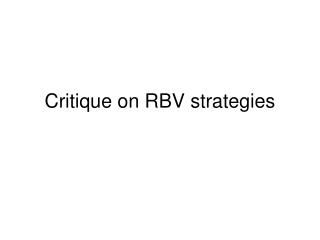 Critique on RBV strategies