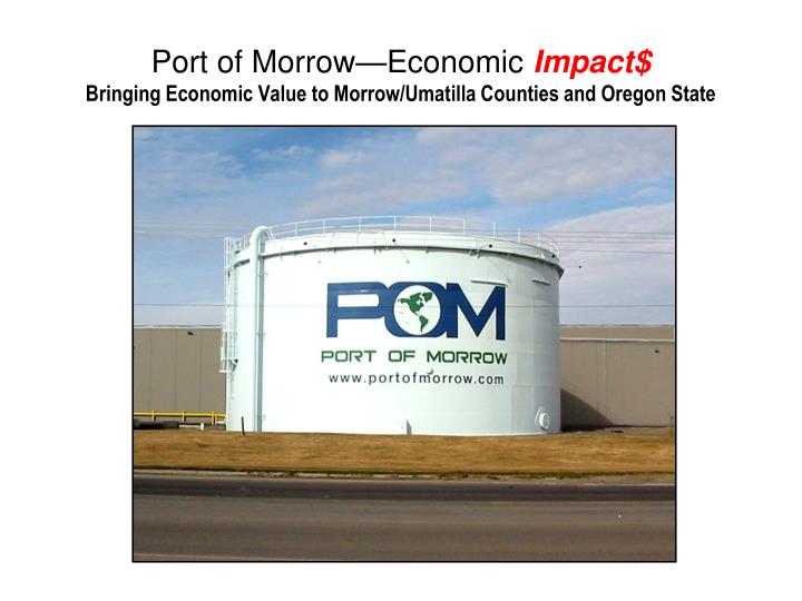 port of morrow economic impact bringing economic value to morrow umatilla counties and oregon state
