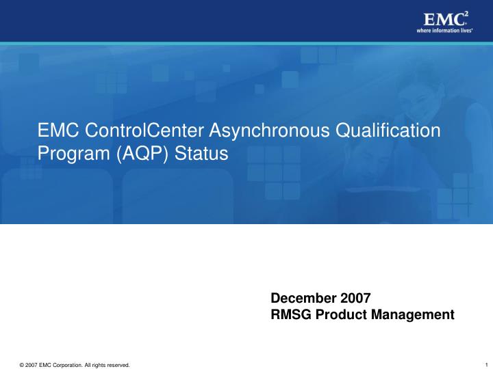 emc controlcenter asynchronous qualification program aqp status
