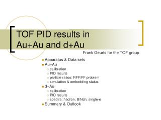 TOF PID results in Au+Au and d+Au