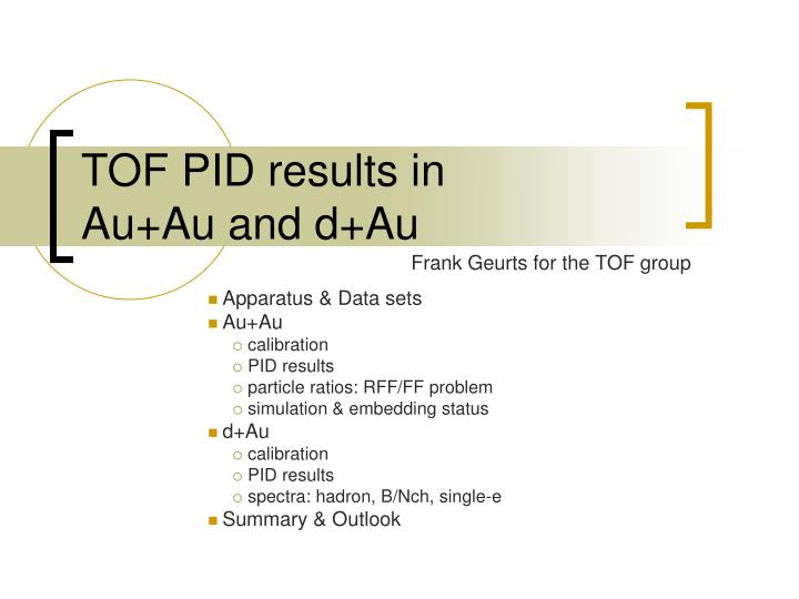 tof pid results in au au and d au