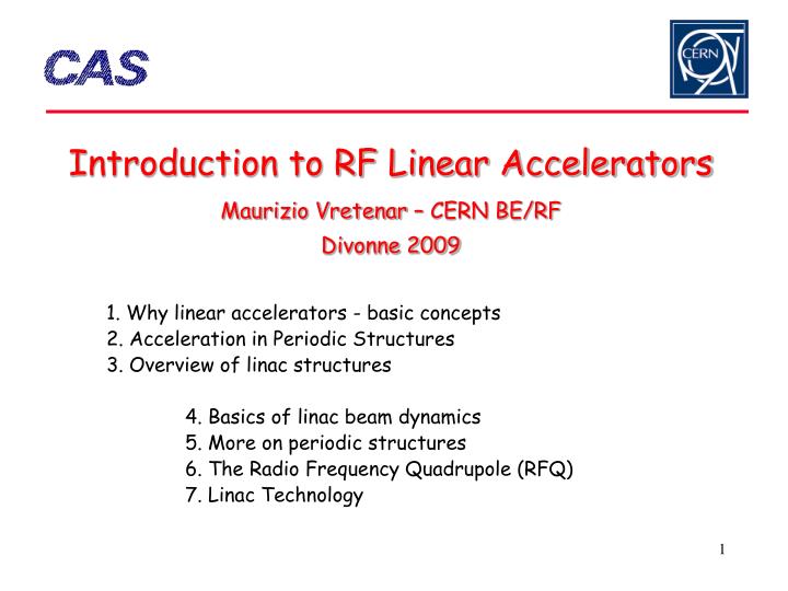 introduction to rf linear accelerators maurizio vretenar cern be rf divonne 2009