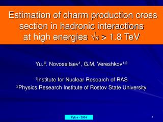 Yu.F. Novoseltsev 1 , G.M. Vereshkov 1,2 1 Institute for Nuclear Research of RAS