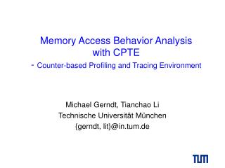 Memory Access Behavior Analysis with CPTE - Counter-based Profiling and Tracing Environment