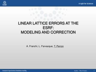 LINEAR LATTICE ERRORS AT THE ESRF: MODELING AND CORRECTION