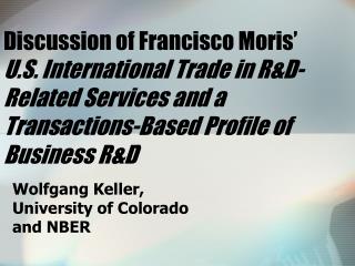 Wolfgang Keller, University of Colorado and NBER