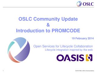 OSLC Community Update &amp; Introduction to PROMCODE 19 February 2014