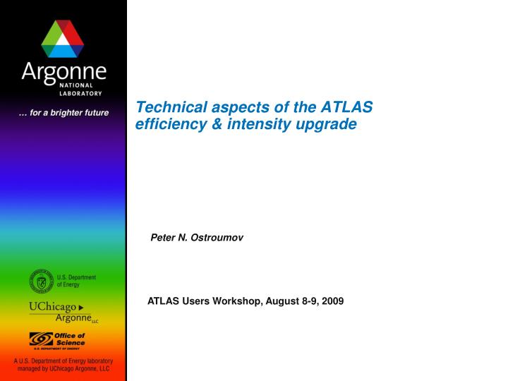 technical aspects of the atlas efficiency intensity upgrade