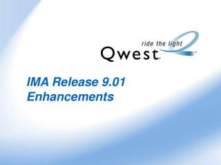 IMA Release 9.01 Enhancements