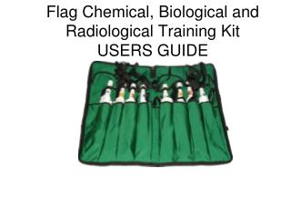 Flag Chemical, Biological and Radiological Training Kit USERS GUIDE