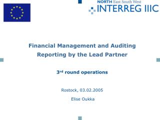 Financial Management and Auditing Reporting by the Lead Partner 3 rd round operations