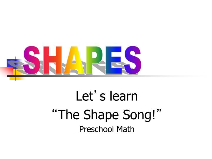 let s learn the shape song preschool math