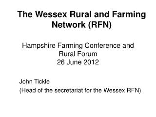 Hampshire Farming Conference and Rural Forum 26 June 2012