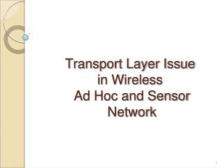 Transport Layer Issue in Wireless Ad Hoc and Sensor Network
