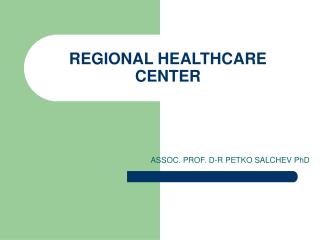 REGIONAL HEALTHCARE CENTER