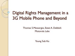 Digital Rights Management in a 3G Mobile Phone and Beyond