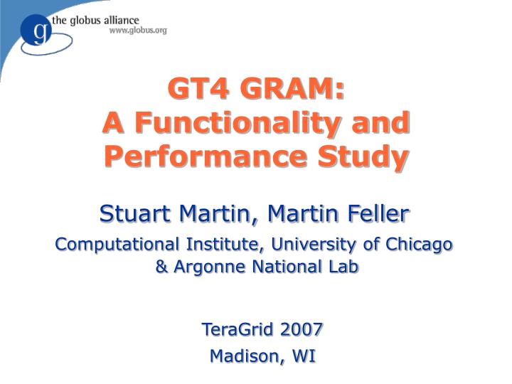gt4 gram a functionality and performance study