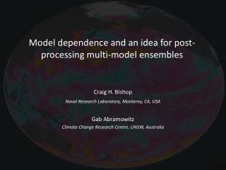 Model dependence and an idea for post-processing multi-model ensembles