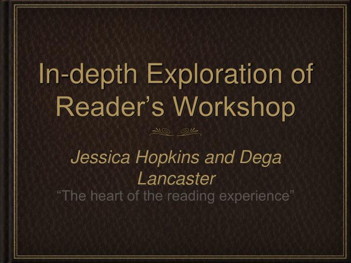 in depth exploration of reader s workshop