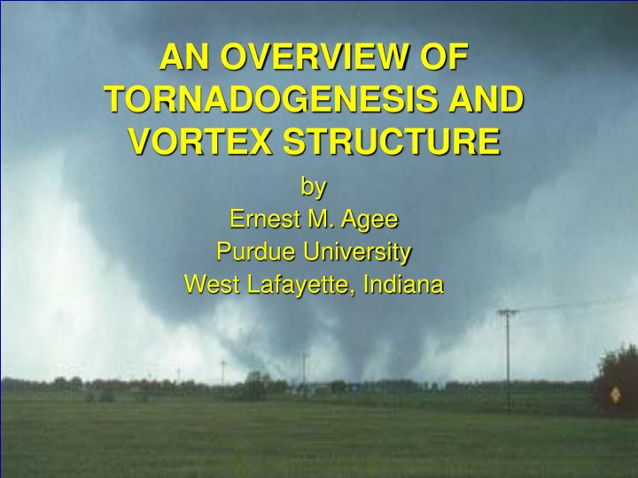 an overview of tornadogenesis and vortex structure