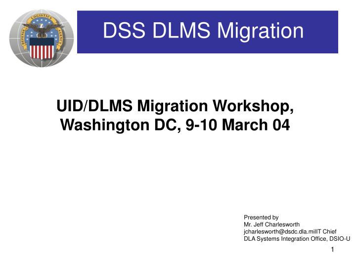 uid dlms migration workshop washington dc 9 10 march 04