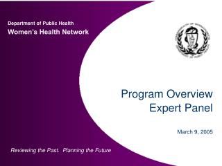 Program Overview Expert Panel March 9, 2005