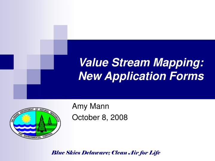 value stream mapping new application forms