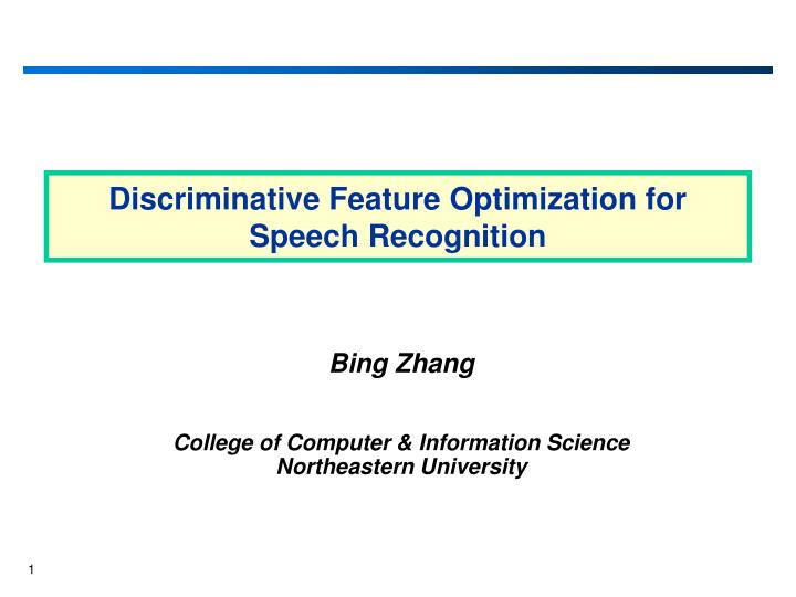 discriminative feature optimization for speech recognition