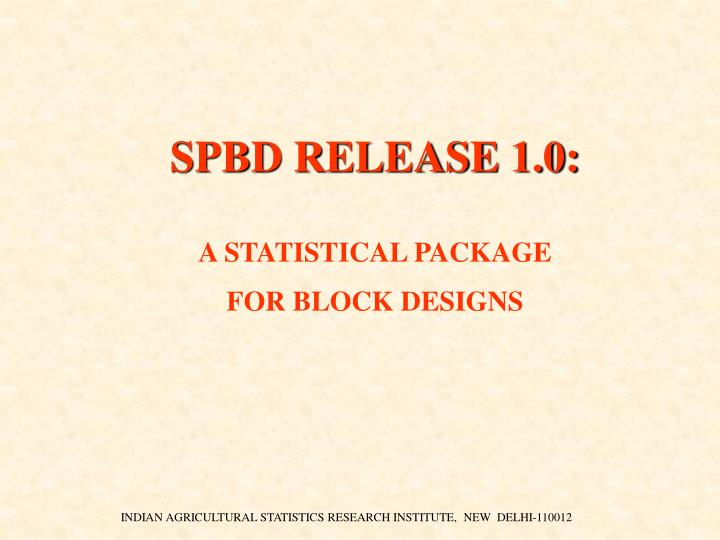 spbd release 1 0 a statistical package for block designs