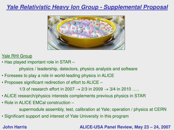 yale relativistic heavy ion group supplemental proposal