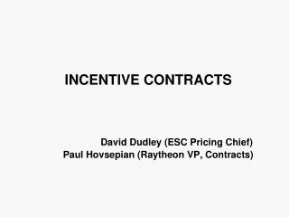 INCENTIVE CONTRACTS
