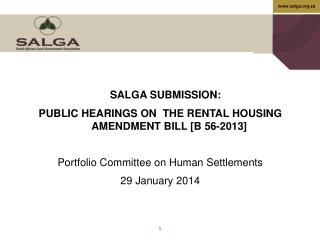 SALGA SUBMISSION: Public Hearings on THE RENTAL HOUSING AMENDMENT BILL [B 56-2013]