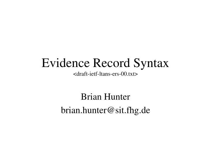 evidence record syntax draft ietf ltans ers 00 txt