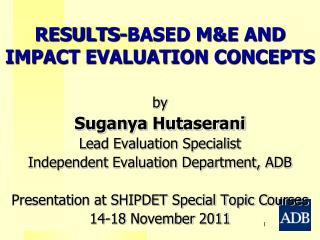 RESULTS-BASED M&amp;E AND IMPACT EVALUATION CONCEPTS