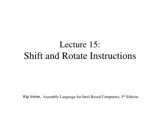 Lecture 15: Shift and Rotate Instructions