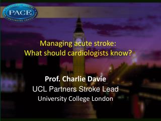 Managing acute stroke: What should cardiologists know?