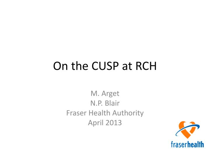 on the cusp at rch