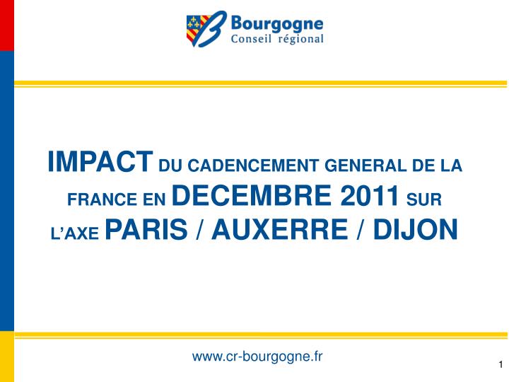 impact du cadencement general de la france en decembre 2011 sur l axe paris auxerre dijon