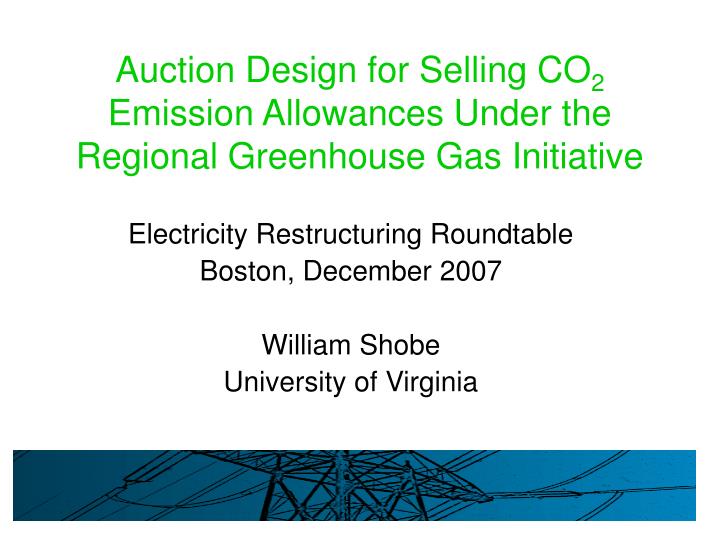 auction design for selling co 2 emission allowances under the regional greenhouse gas initiative