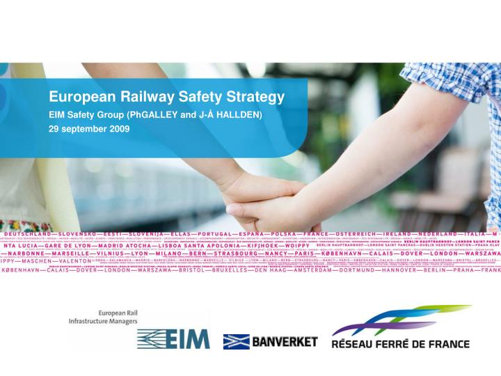 european railway safety strategy eim safety group phgalley and j hallden 29 september 2009