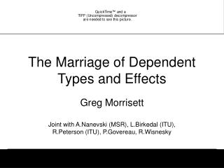 The Marriage of Dependent Types and Effects