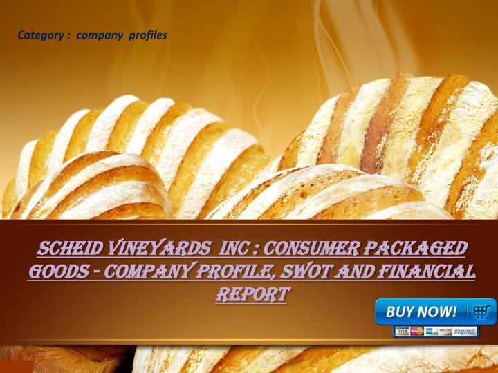 scheid vineyards inc consumer packaged goods company profile swot and financial report