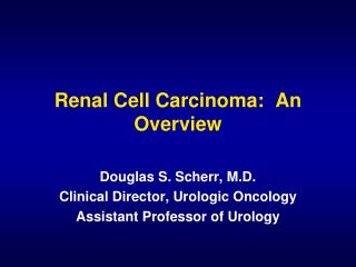 Renal Cell Carcinoma: An Overview