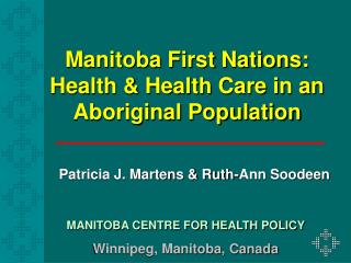 Manitoba First Nations: Health &amp; Health Care in an Aboriginal Population