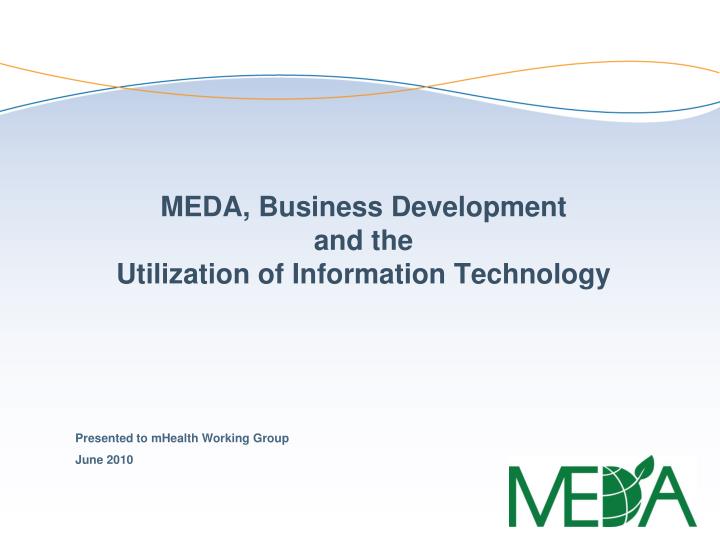 meda business development and the utilization of information technology