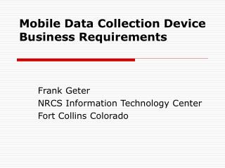 Mobile Data Collection Device Business Requirements