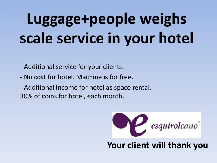 luggage people weighs scale service in your hotel