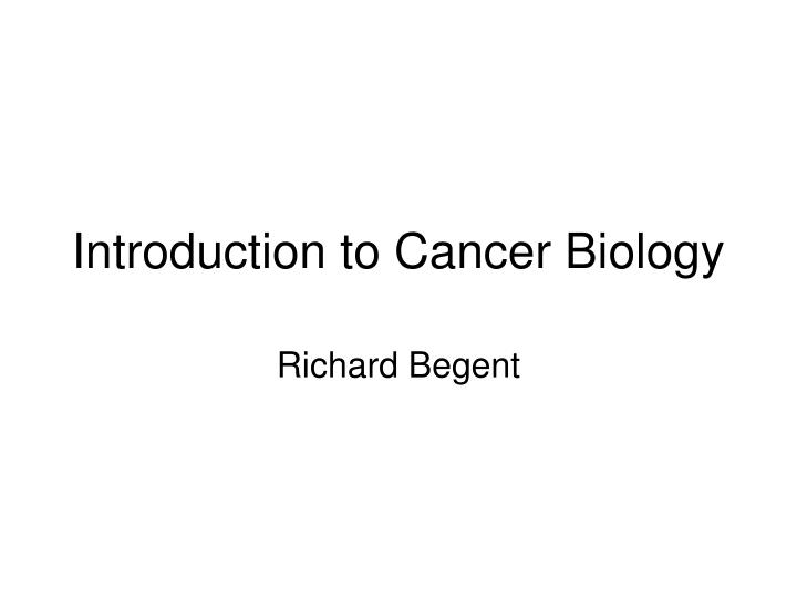 introduction to cancer biology