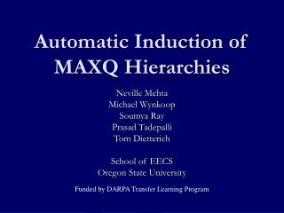 Automatic Induction of MAXQ Hierarchies